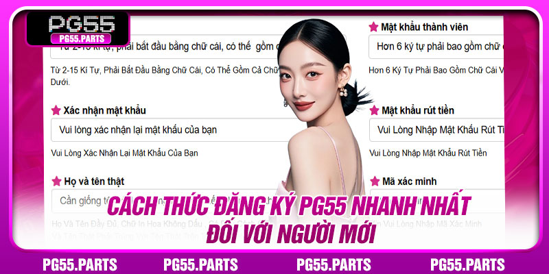 Các lưu ý quan trọng trước khi đăng ký PG55